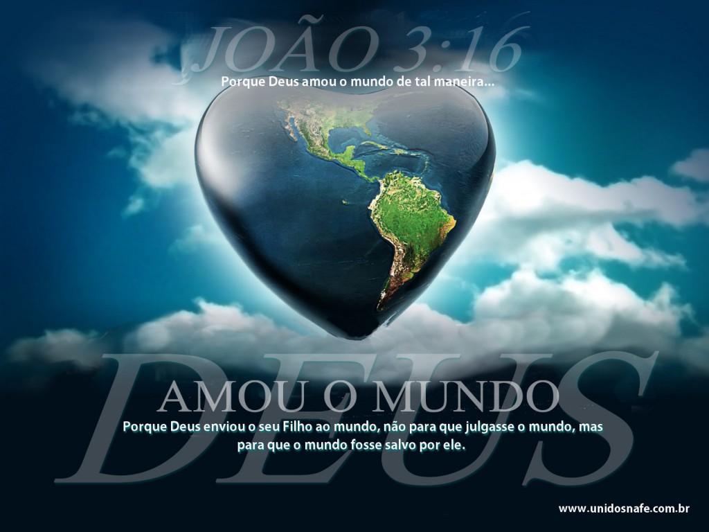Papel de Parede: Porque Deus amou o mundo de tal maneira… – Unidos na ...